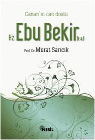 Canan'ın Can Dostu Hz. Ebu Bekir (r.a.) Murat Sarıcık