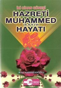 Hz. Muhammed (s.a.v.)'in Hayatı M. Ali Karahasanoğlu