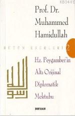 Hz. Peygamber'in Altı Diplomatik Mektubu Muhammed Hamidullah