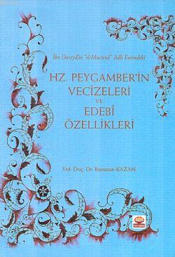 Hz. Peygamber'in Vecizeleri ve Edebi Özellikleri Ramazan Kazan