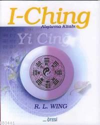 I Ching Alıştırma Kitabı R. L. Wing