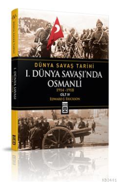 I. Dünya Savaşı'nda Osmanlı Edward J. Erickson