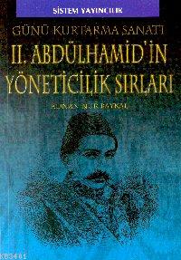 II. Abdülhamid'in Yöneticilik Sırları Adnan Nur Baykal