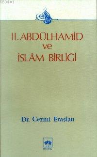 II. Abdülhamid ve İslam Birliği Cezmi Eraslan