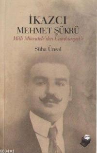 İkazcı Mehmet Şükrü Süha Ünsal