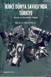 İkinci Dünya Savaşı'nda Türkiye Murat Metinsoy
