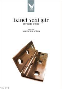 İkinci Yeni Şiir (Antoloji-Dosya) Mehmet H. Doğan