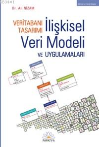 Veritabanı Tasarımı - İlişkisel Veri Modeli ve Uygulamaları Ali Nizam