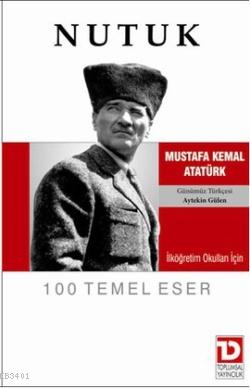 İlköğretim Okulları İçin Nutuk Mustafa Kemal Atatürk