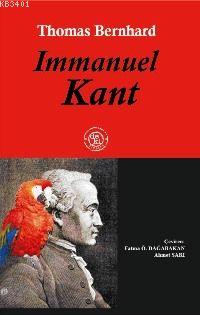 Immanuel Kant Thomas Bernhard
