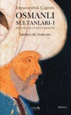 İmparatorluk Çağının Osmanlı Sultanları 1 Feridun Emecen