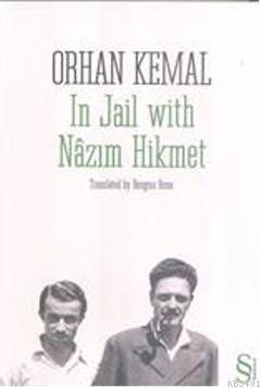 In Jail with Nâzım Hikmet Orhan Kemal