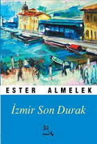 İzmir Son Durak Ester Almelek