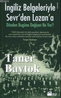 İngiliz Belgeleriyle Sevr'den Lozan'a Taner Baytok