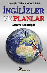 İngilizler ve Planlar Mehmet Ali Bilgin