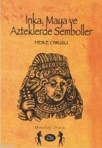 İnka, Maya ve Aztekler'de Semboller