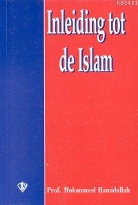 Inleiding Tot De İslam (İslam'a Giriş-Hollandaca) Muhammed Hamidullah