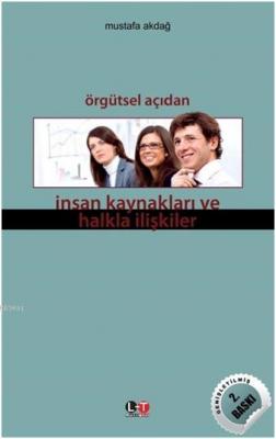 Örgütsel Açıdan İnsan Kaynakları ve Halkla İlişkiler Mustafa Akdağ