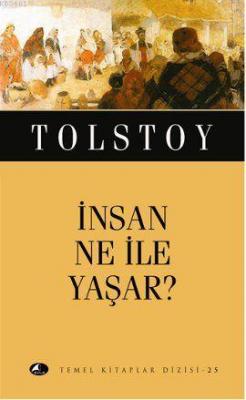 İnsan Ne ile Yaşar? (Cep Boy) Lev Nikolayeviç Tolstoy