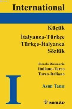 International Küçük İtalyanca - Türkçe Sözlük Asım Tanış