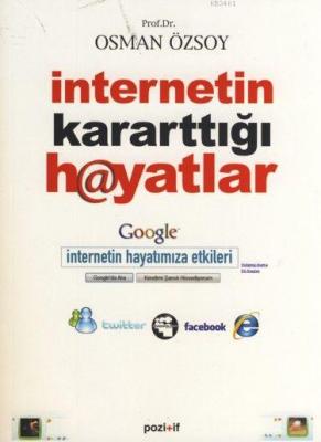 İnternetin Kararttığı Hayatlar Osman Özsoy