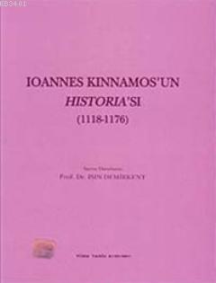 İoannes Kinnamos'un Historia'sı Işın Demirkent