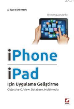 IPhone ve IPad için Uygulama Geliştirme A. Kadir Güneytepe