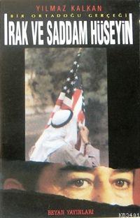 Irak ve Saddam Hüseyin Yılmaz Kalkan