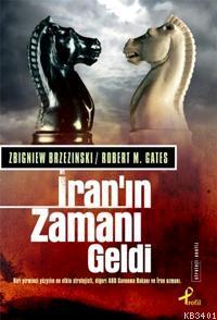 İran'ın Zamanı Geldi Zbigniew Brzezinski
