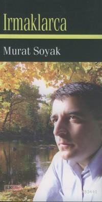 Irmaklarca Murat Soyak
