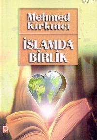 İslam'da Birlik Mehmed Kırkıncı