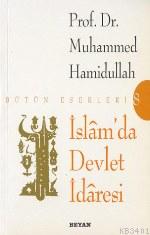 İslam'da Devlet İdaresi Muhammed Hamidullah