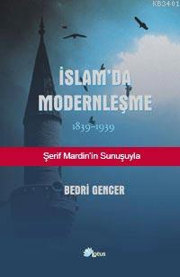 İslam'da Modernleşme Bedri Gencer