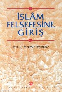 İslam Felsefesine Giriş Mehmet Bayrakdar