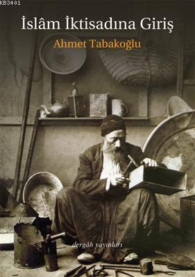 İslam İktisadına Giriş Ahmet Tabakoğlu