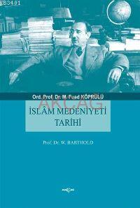 İslam Medeniyeti Tarihi Mehmet Fuad Köprülü