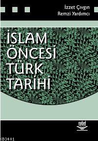 İslam Öncesi Türk Tarihi İzzet Çıvgın