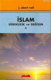 İslam Süreklilik ve Değişim 2 John Obert Voll