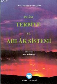 İslam Terbiye ve Ahlak Sistemi Muammer Kutub