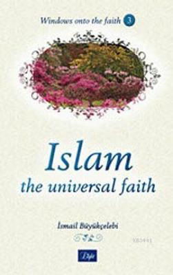 Islam: The Universal Faith - 3