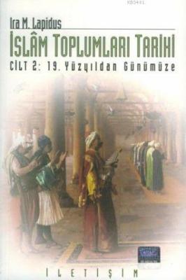 İslam Toplumları Tarihi Ira M. Lapidus