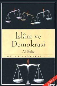 İslam ve Demokrasi Ali Bulaç