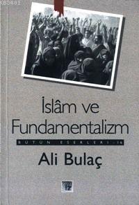 İslam ve Fundamentalizm Ali Bulaç