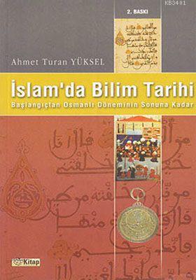 İslamda Bilim Tarihi Ahmet Turan Yüksel