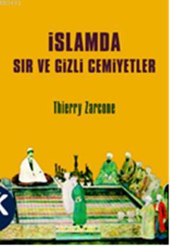İslamda Sır ve Gizli Cemiyetler Thierry Zarcone