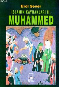 İslamın Kaynakları II. Muhammed Erol Sever