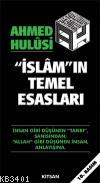İslam'ın Temel Esasları Ahmed Hulusi