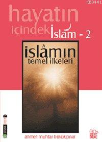İslamın Temel İlkeleri Ahmet Muhtar Büyükçınar