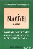 İslamiyet -3- Osmanlı Devletinin Kuruluşundan Günümüze Kadar 2 G. Edmu