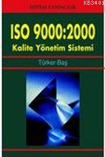 ISO 9000: 2000 Kalite Yönetim Sistemi Türker Baş